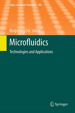 Microfluidics: Technologies and Applications de Bingcheng Lin