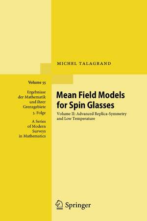 Mean Field Models for Spin Glasses: Volume II: Advanced Replica-Symmetry and Low Temperature de Michel Talagrand