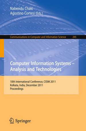 Computer Information Systems - Analysis and Technologies: 10th International Conference, CISIM 2011, Held in Kolkata, India, December 14-16, 2011. Proceedings de Nabendu Chaki