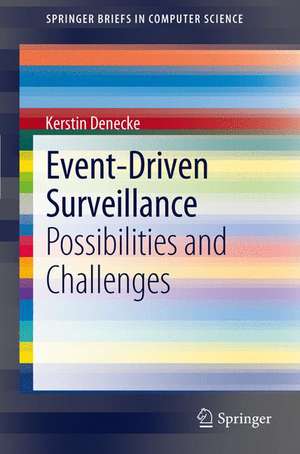 Event-Driven Surveillance: Possibilities and Challenges de Kerstin Denecke