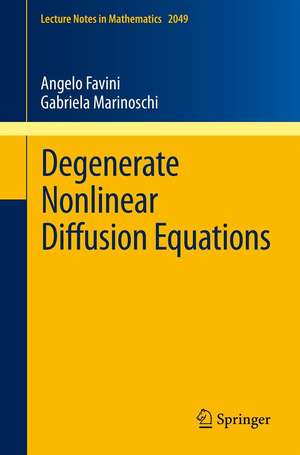 Degenerate Nonlinear Diffusion Equations de Angelo Favini