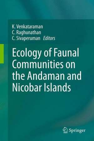 Ecology of Faunal Communities on the Andaman and Nicobar Islands de K. Venkataraman