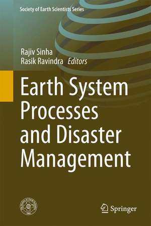 Earth System Processes and Disaster Management de Rajiv Sinha