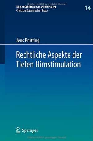 Rechtliche Aspekte der Tiefen Hirnstimulation: Heilbehandlung, Forschung, Neuroenhancement de Jens Prütting