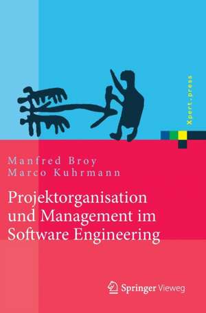 Projektorganisation und Management im Software Engineering de Manfred Broy