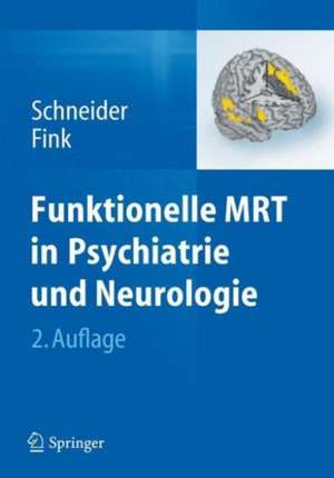 Funktionelle MRT in Psychiatrie und Neurologie de Frank Schneider