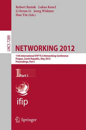 NETWORKING 2012: 11th International IFIP TC 6 Networking Conference, Prague, Czech Republic, May 21-25, 2012, Proceedings, Part I de Robert Bestak