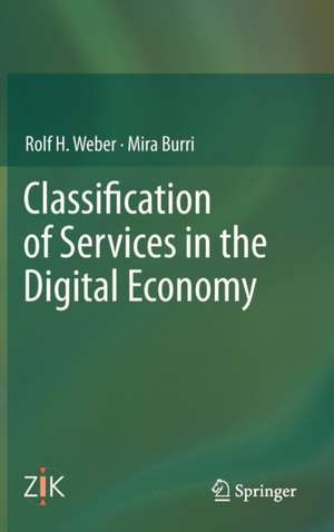 Classification of Services in the Digital Economy de Rolf H. Weber