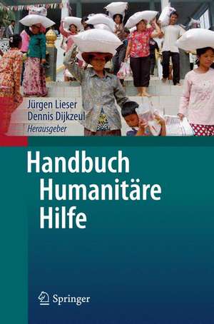 Handbuch Humanitäre Hilfe de Jürgen Lieser