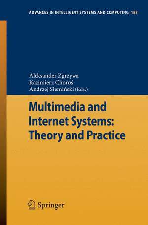 Multimedia and Internet Systems: Theory and Practice de Aleksander Zgrzywa