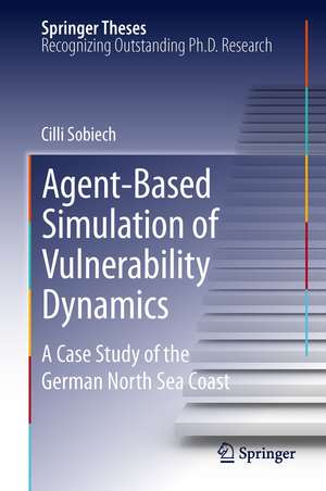 Agent-Based Simulation of Vulnerability Dynamics: A Case Study of the German North Sea Coast de Cilli Sobiech