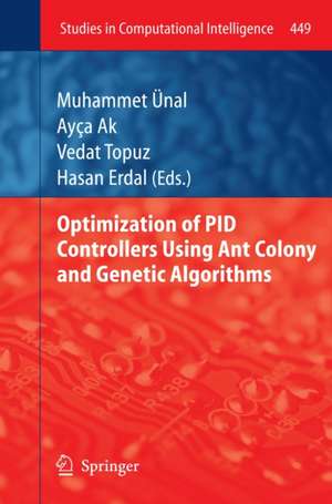 Optimization of PID Controllers Using Ant Colony and Genetic Algorithms de Muhammet Ünal