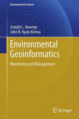 Environmental Geoinformatics: Monitoring and Management de Joseph L. Awange