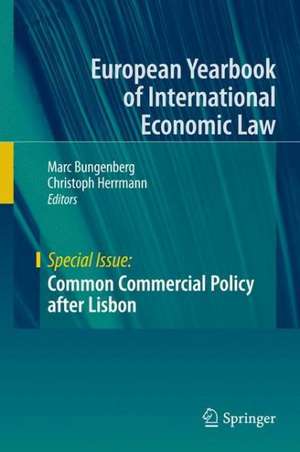 Common Commercial Policy after Lisbon de Marc Bungenberg