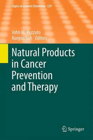 Natural Products in Cancer Prevention and Therapy de John M. Pezzuto