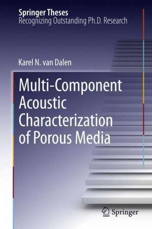 Multi-Component Acoustic Characterization of Porous Media de Karel N. van Dalen