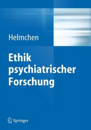 Ethik psychiatrischer Forschung de Hanfried Helmchen