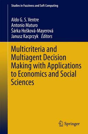 Multicriteria and Multiagent Decision Making with Applications to Economics and Social Sciences de Aldo G. S. Ventre