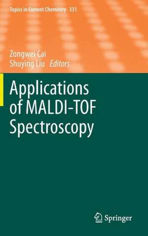 Applications of MALDI-TOF Spectroscopy de Zongwei Cai