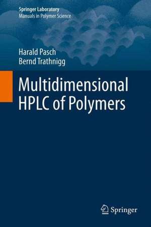 Multidimensional HPLC of Polymers de Harald Pasch