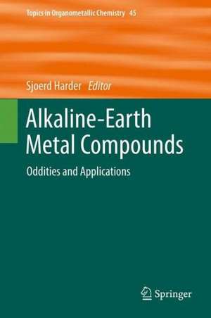 Alkaline-Earth Metal Compounds: Oddities and Applications de Sjoerd Harder