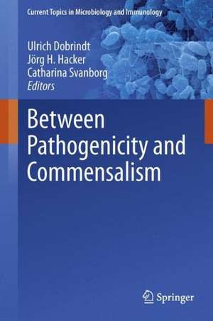 Between Pathogenicity and Commensalism de Ulrich Dobrindt