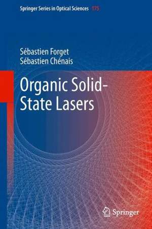 Organic Solid-State Lasers de Sébastien Forget