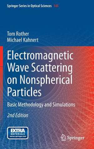 Electromagnetic Wave Scattering on Nonspherical Particles: Basic Methodology and Simulations de Tom Rother