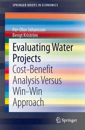 Evaluating Water Projects: Cost-Benefit Analysis Versus Win-Win Approach de Per-Olov Johansson