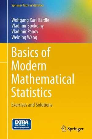 Basics of Modern Mathematical Statistics: Exercises and Solutions de Wolfgang Karl Härdle