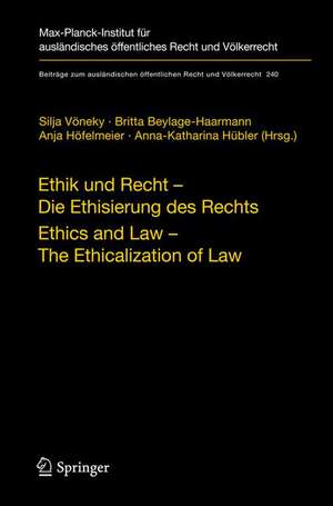 Ethik und Recht - Die Ethisierung des Rechts/Ethics and Law - The Ethicalization of Law de Silja Vöneky