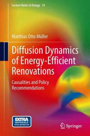 Diffusion Dynamics of Energy-Efficient Renovations: Causalities and Policy Recommendations de Matthias otto Müller