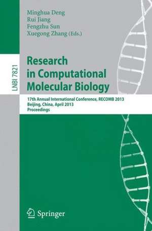 Research in Computational Molecular Biology: 17th Annual International Conference, RECOMB 2013, Beijing, China, April 7-10, 2013. Proceedings de Minghua Deng