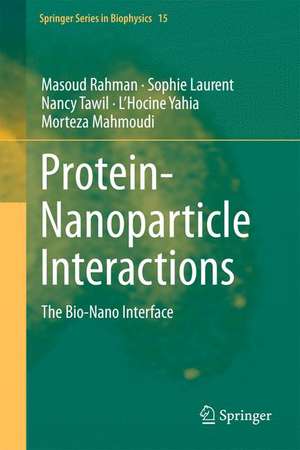 Protein-Nanoparticle Interactions: The Bio-Nano Interface de Masoud Rahman