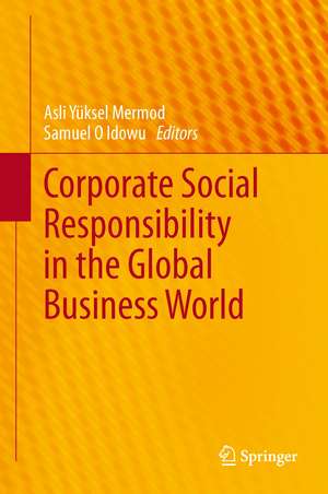 Corporate Social Responsibility in the Global Business World de Asli Yüksel Mermod