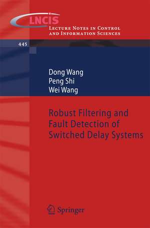 Robust Filtering and Fault Detection of Switched Delay Systems de Dong Wang