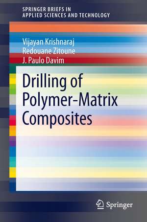 Drilling of Polymer-Matrix Composites de Vijayan Krishnaraj