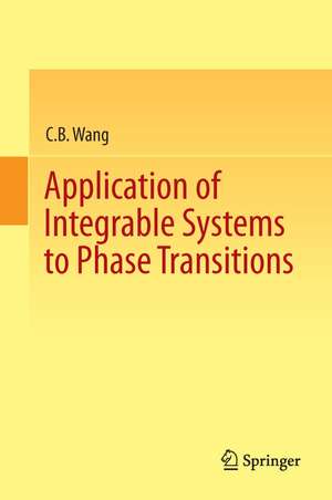 Application of Integrable Systems to Phase Transitions de C.B. Wang