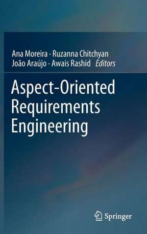 Aspect-Oriented Requirements Engineering de Ana Moreira