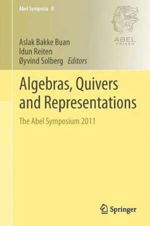 Algebras, Quivers and Representations: The Abel Symposium 2011 de Aslak Bakke Buan