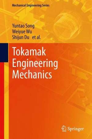 Tokamak Engineering Mechanics de Yuntao Song