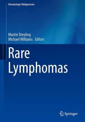 Rare Lymphomas de Martin Dreyling