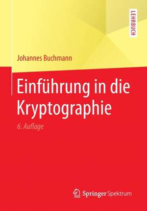 Einführung in die Kryptographie de Johannes Buchmann