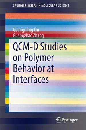 QCM-D Studies on Polymer Behavior at Interfaces de Guangming Liu