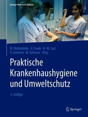 Praktische Krankenhaushygiene und Umweltschutz de Markus Dettenkofer