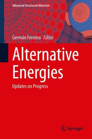 Alternative Energies: Updates on Progress de Germán Ferreira