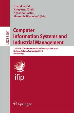 Computer Information Systems and Industrial Management: 12th IFIP TC 8 International Conference, CISIM 2013, Krakow, Poland, September 25-27, 2013, Proceedings de Khalid Saeed