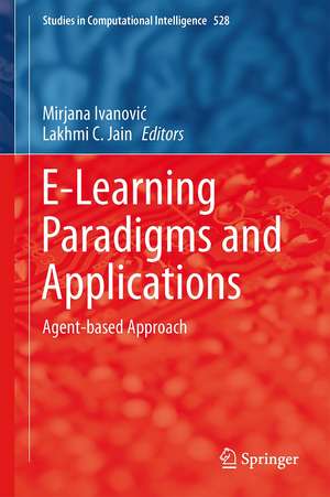 E-Learning Paradigms and Applications: Agent-based Approach de Mirjana Ivanović