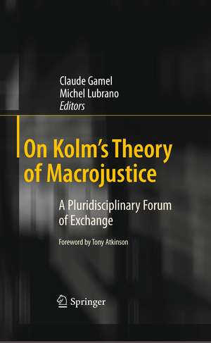 On Kolm's Theory of Macrojustice: A Pluridisciplinary Forum of Exchange de Claude Gamel