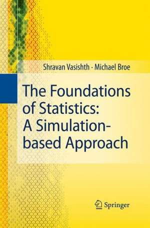 The Foundations of Statistics: A Simulation-based Approach de Shravan Vasishth